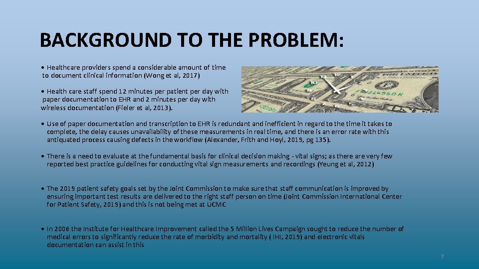BACKGROUND TO THE PROBLEM: • Healthcare providers spend a considerable amount of time to