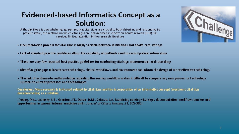 Evidenced-based Informatics Concept as a Solution: Although there is overwhelming agreement that vital signs
