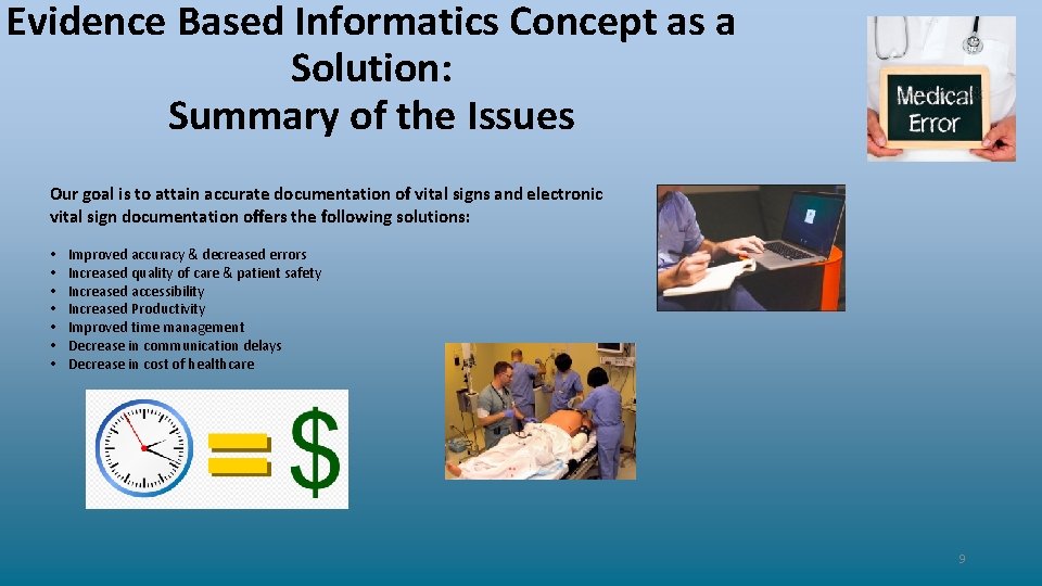 Evidence Based Informatics Concept as a Solution: Summary of the Issues Our goal is