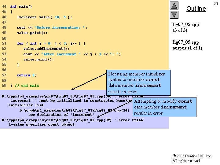 44 45 46 int main() { Increment value( 10, 5 ); Outline 47 48