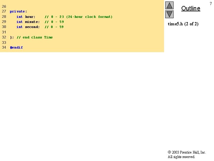 26 27 28 29 30 private: int hour; int minute; int second; 31 32