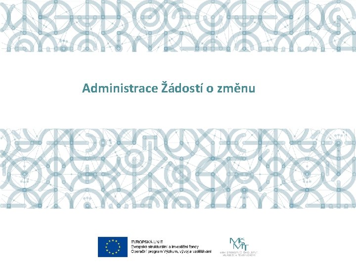 Administrace Žádostí o změnu 