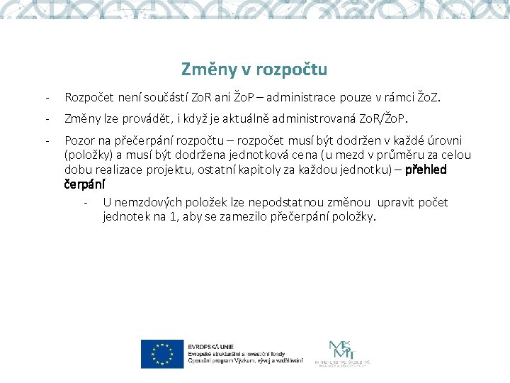 Změny v rozpočtu - Rozpočet není součástí Zo. R ani Žo. P – administrace