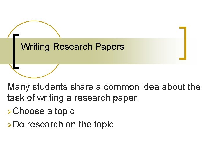 Writing Research Papers Many students share a common idea about the task of writing