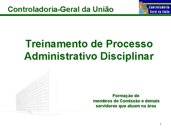 Controladoria-Geral da União Treinamento de Processo Administrativo Disciplinar Formação de membros de Comissão e