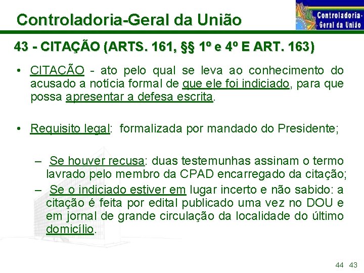 Controladoria-Geral da União 43 - CITAÇÃO (ARTS. 161, §§ 1º e 4º E ART.