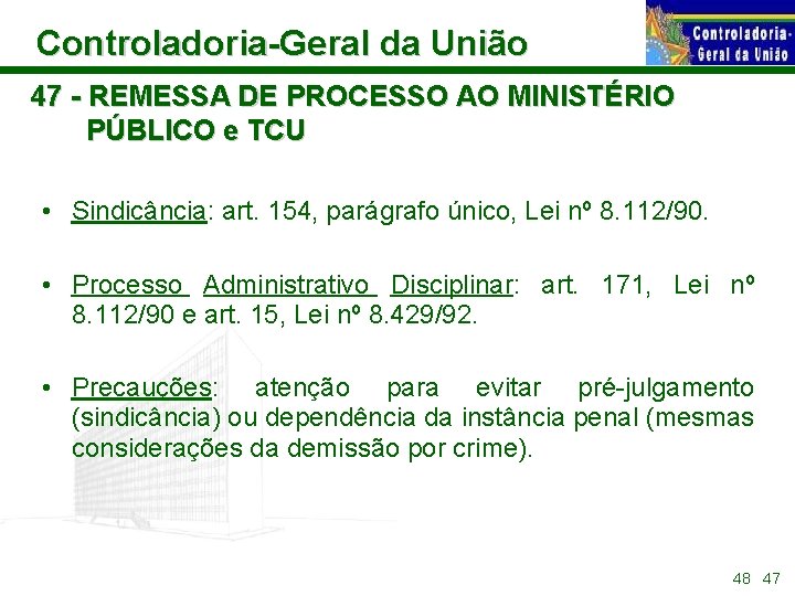Controladoria-Geral da União 47 - REMESSA DE PROCESSO AO MINISTÉRIO PÚBLICO e TCU •