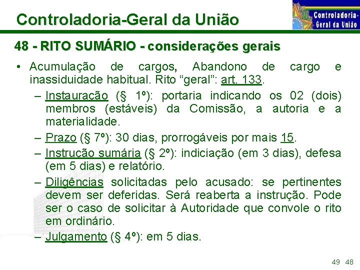 Controladoria-Geral da União 48 - RITO SUMÁRIO - considerações gerais • Acumulação de cargos,