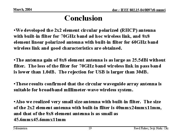 March, 2004 doc. : IEEE 802. 15 -04/0097 r 0 -mmwi Conclusion • We