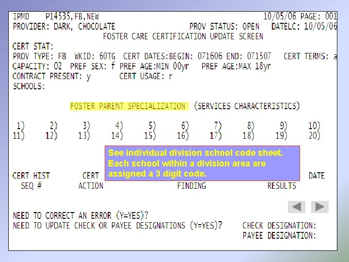 See individual division school code sheet. Each school within a division area are assigned