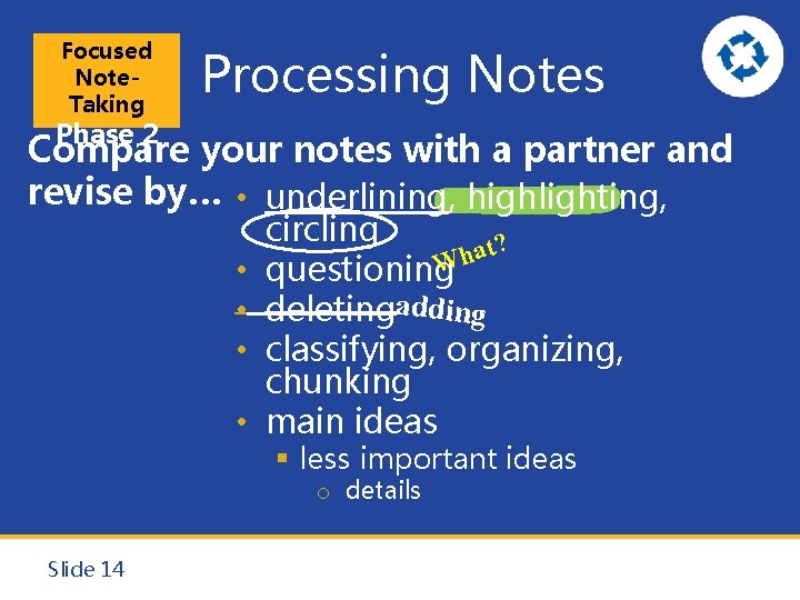 Focused Note. Taking Processing Notes Phase 2 Compare your notes with a partner and