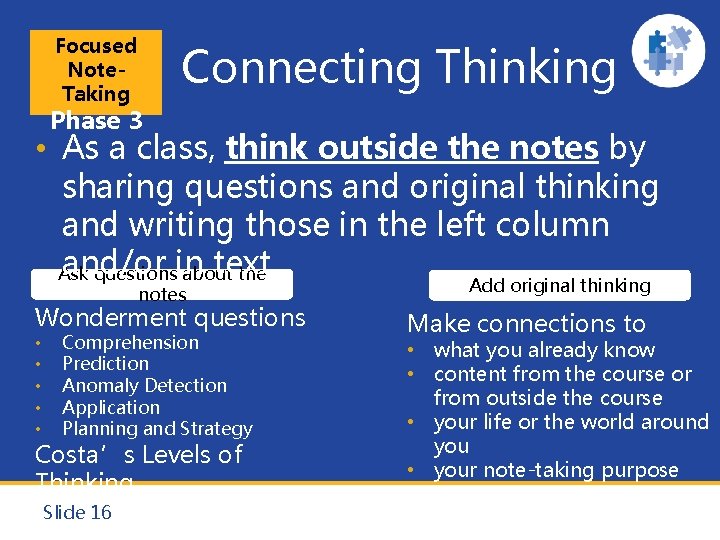 Focused Note. Taking Connecting Thinking Phase 3 • As a class, think outside the