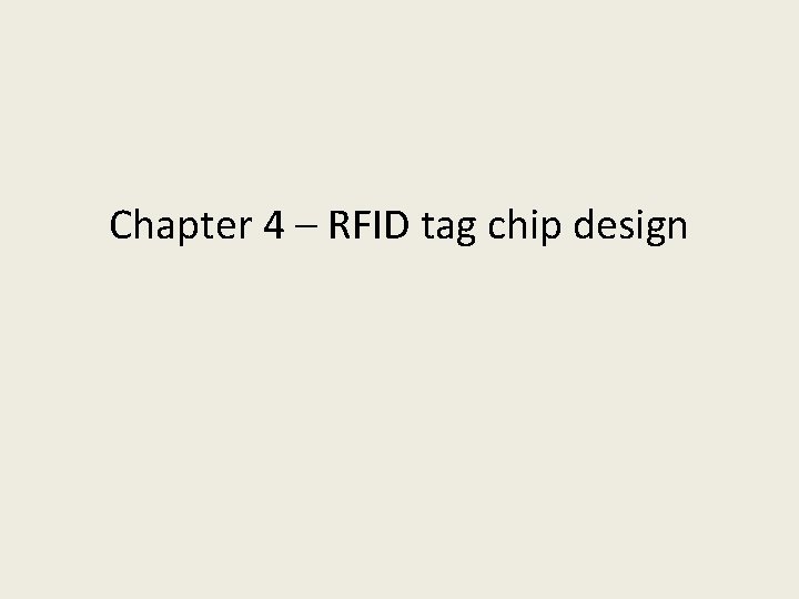 Chapter 4 – RFID tag chip design 