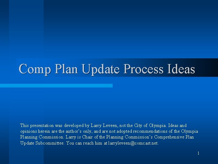 Comp Plan Update Process Ideas This presentation was developed by Larry Leveen, not the