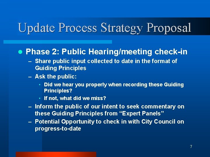 Update Process Strategy Proposal l Phase 2: Public Hearing/meeting check-in – Share public input