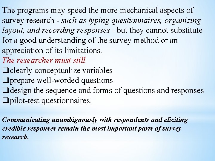 The programs may speed the more mechanical aspects of survey research - such as