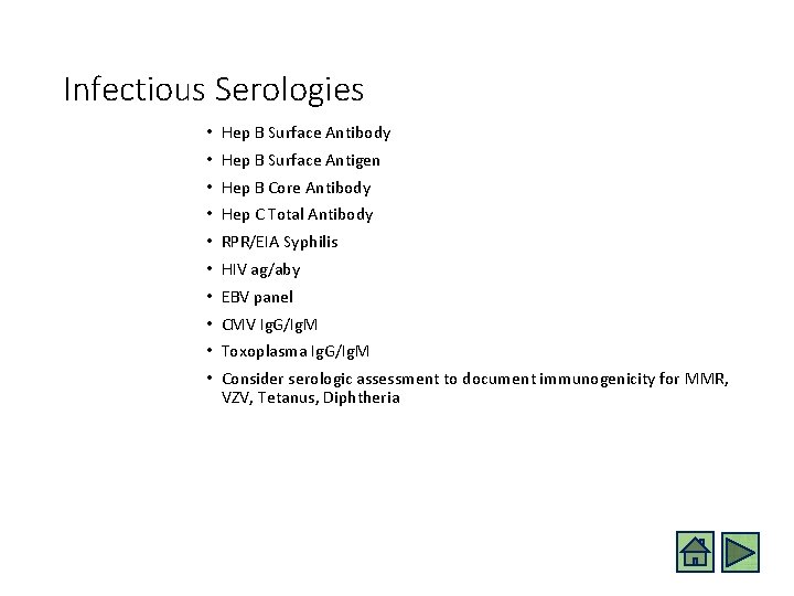 Infectious Serologies • Hep B Surface Antibody • Hep B Surface Antigen • Hep