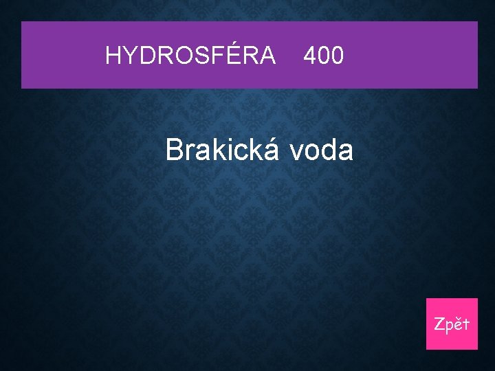 HYDROSFÉRA 400 Brakická voda Zpět 