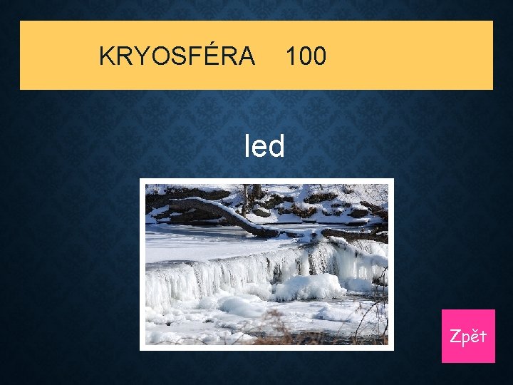 KRYOSFÉRA 100 led Zpět 