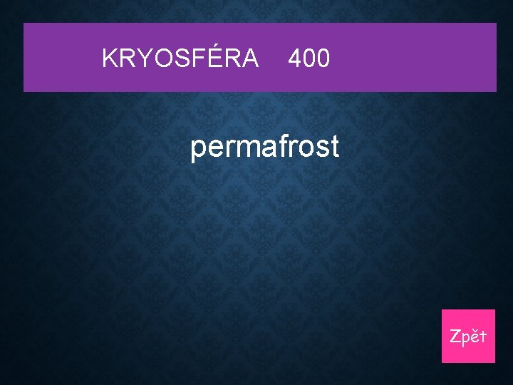 KRYOSFÉRA 400 permafrost Zpět 
