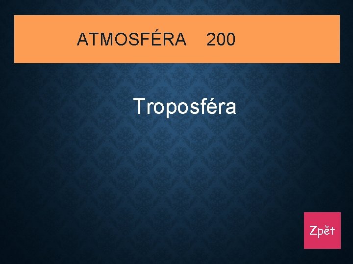 ATMOSFÉRA 200 Troposféra Zpět 