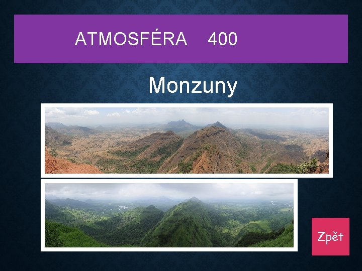 ATMOSFÉRA 400 Monzuny Zpět 