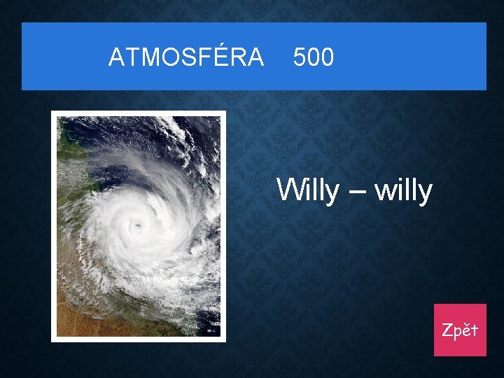 ATMOSFÉRA 500 Willy – willy Zpět 