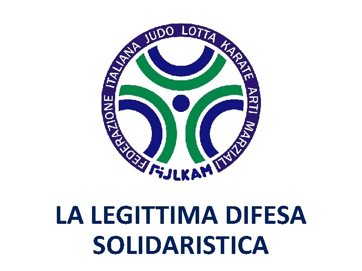 LA LEGITTIMA DIFESA SOLIDARISTICA 