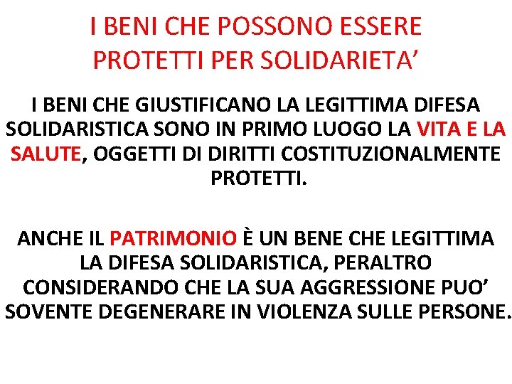 I BENI CHE POSSONO ESSERE PROTETTI PER SOLIDARIETA’ I BENI CHE GIUSTIFICANO LA LEGITTIMA