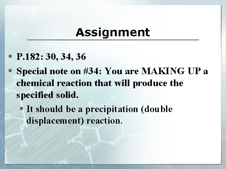 Assignment § P. 182: 30, 34, 36 § Special note on #34: You are