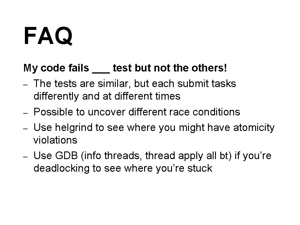 FAQ My code fails ___ test but not the others! – The tests are