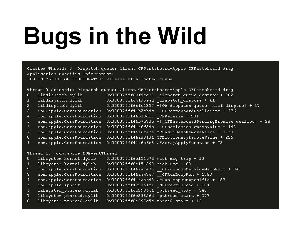 Bugs in the Wild Crashed Thread: 0 Dispatch queue: Client CFPasteboard-Apple CFPasteboard drag Application