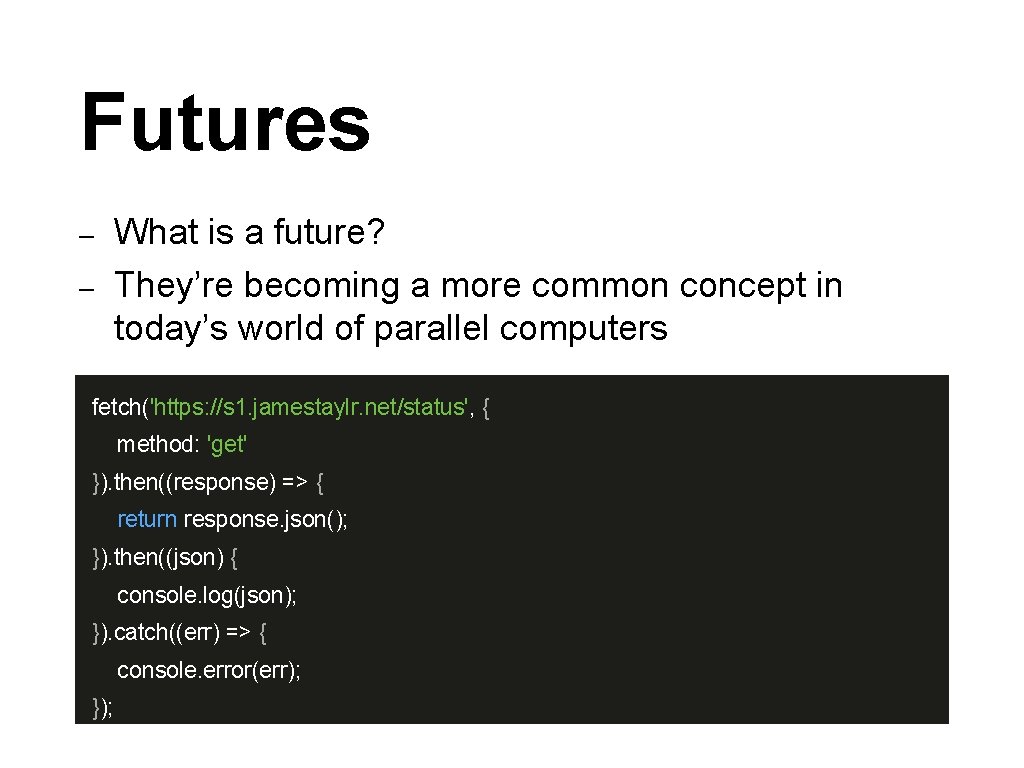 Futures – – What is a future? They’re becoming a more common concept in