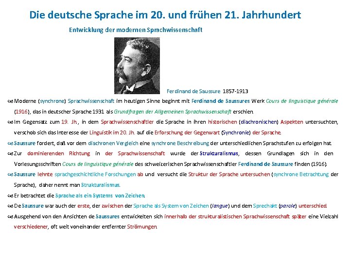 Die deutsche Sprache im 20. und frühen 21. Jahrhundert Entwicklung der modernen Sprachwissenschaft Ferdinand