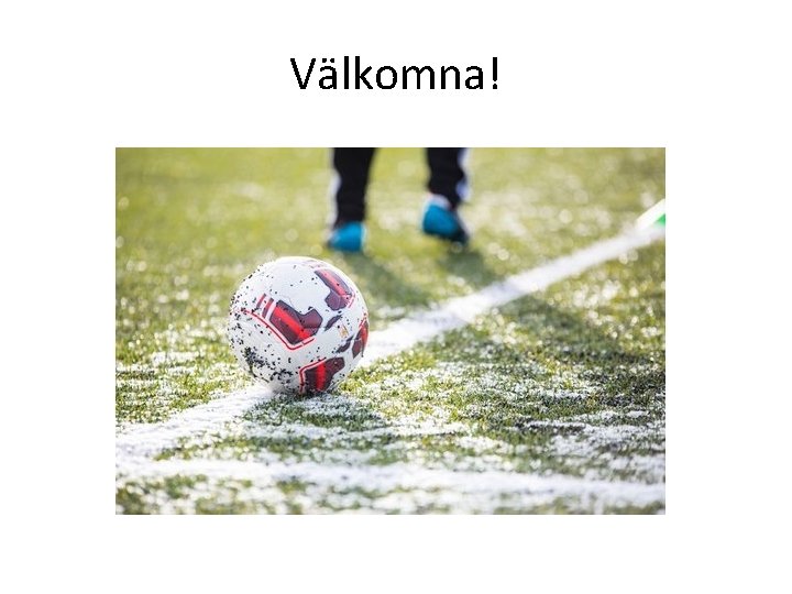 Välkomna! 