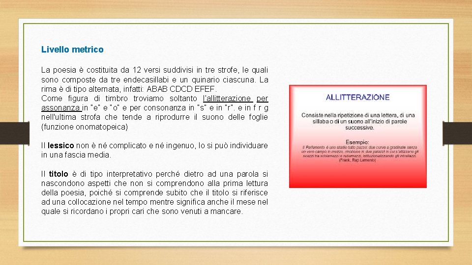 Livello metrico La poesia è costituita da 12 versi suddivisi in tre strofe, le