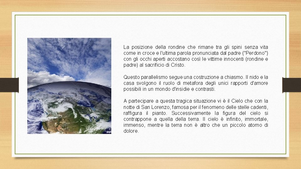 La posizione della rondine che rimane tra gli spini senza vita come in croce