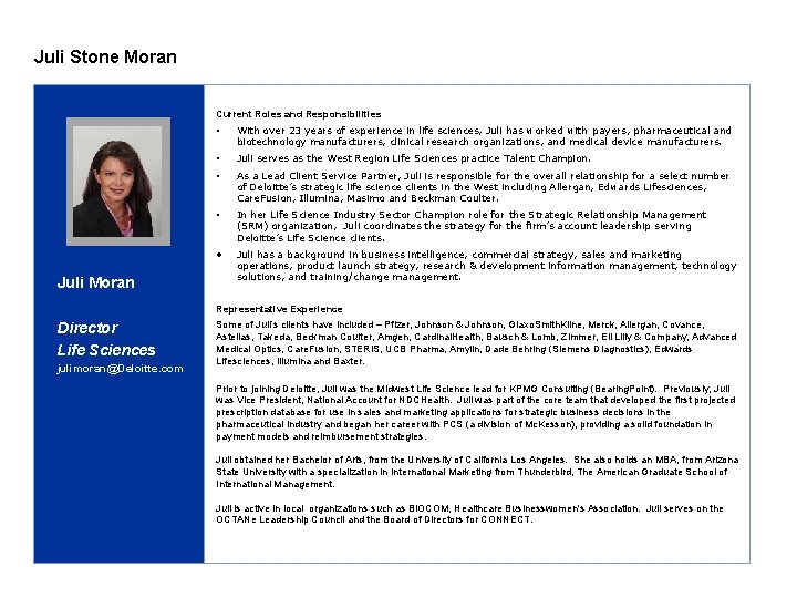 Juli Stone Moran Current Roles and Responsibilities Juli Moran • With over 23 years