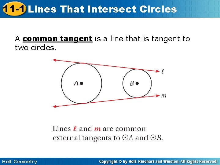 11 -1 Lines That Intersect Circles A common tangent is a line that is