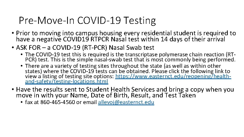 Pre-Move-In COVID-19 Testing • Prior to moving into campus housing every residential student is Pre-Move-In COVID-19 Testing • Prior to moving into campus housing every residential student is