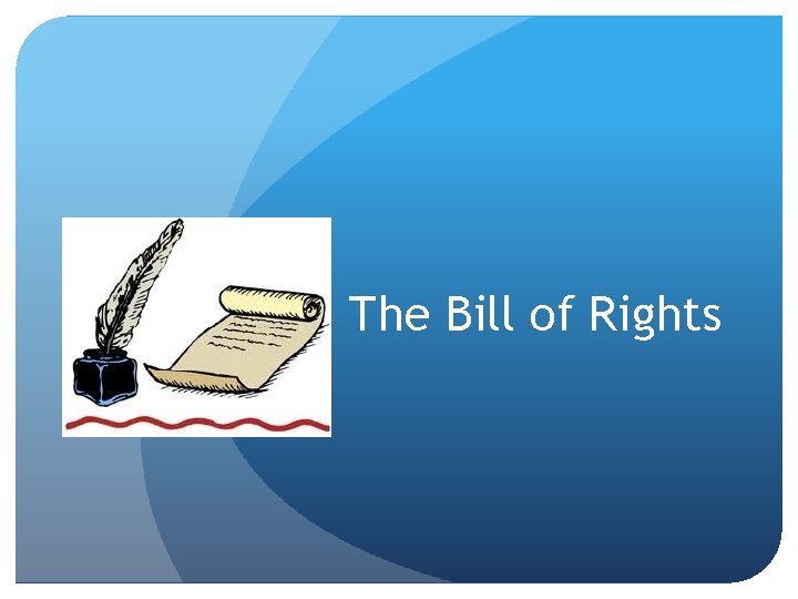 The Bill of Rights 