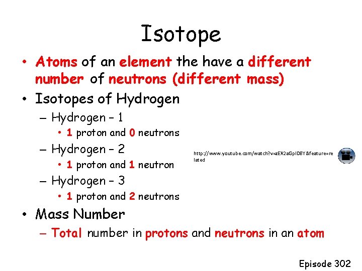 Isotope • Atoms of an element the have a different number of neutrons (different
