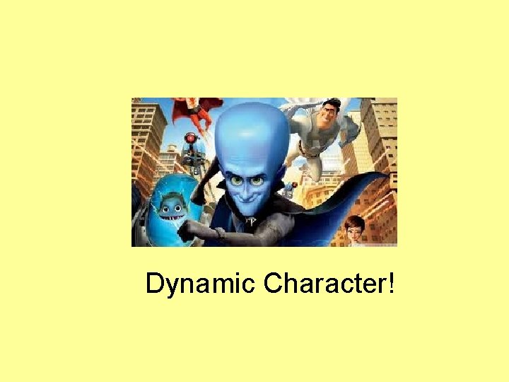 Dynamic Character! 