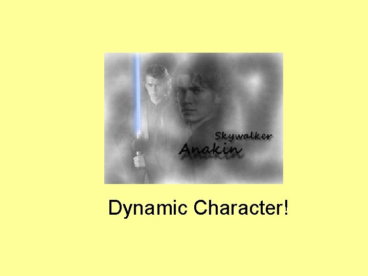 Dynamic Character! 