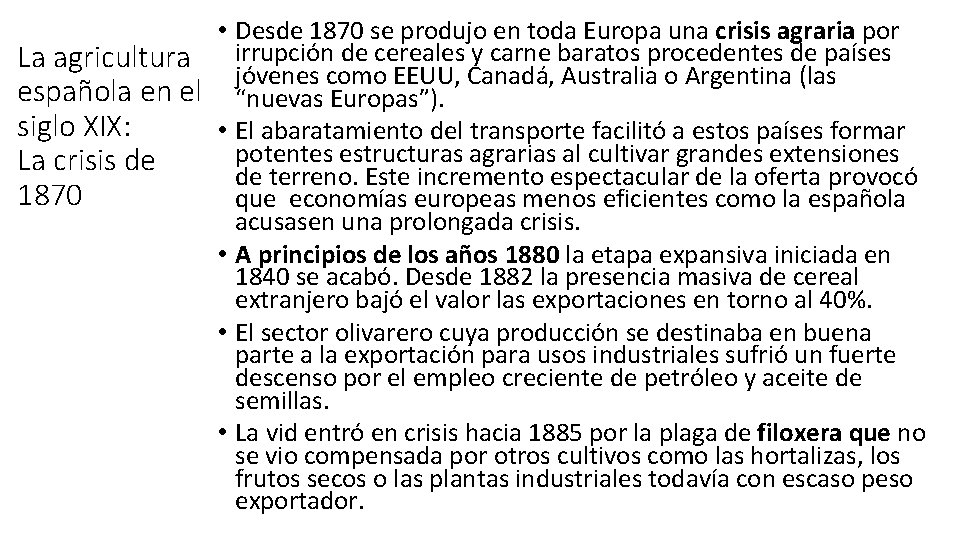• Desde 1870 se produjo en toda Europa una crisis agraria por La • Desde 1870 se produjo en toda Europa una crisis agraria por La