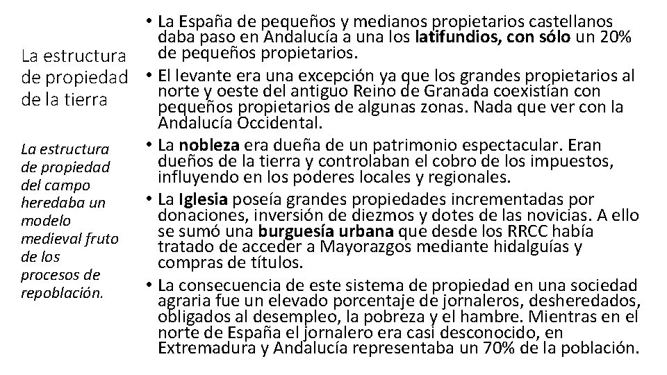 • La España de pequeños y medianos propietarios castellanos daba paso en Andalucía • La España de pequeños y medianos propietarios castellanos daba paso en Andalucía
