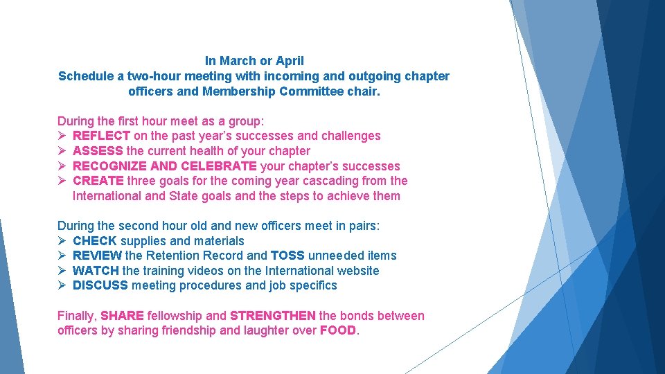 In March or April Schedule a two-hour meeting with incoming and outgoing chapter officers