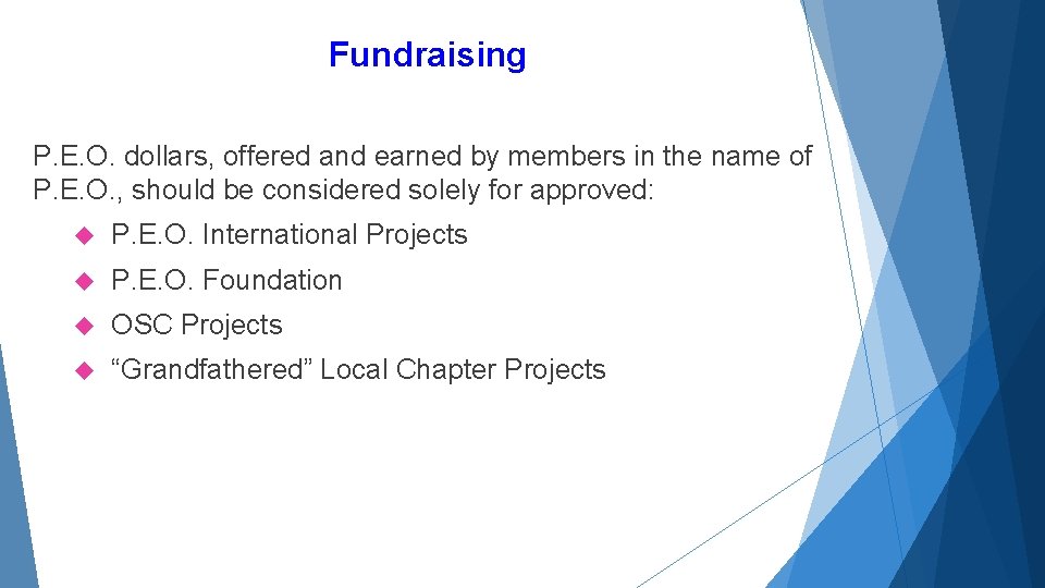 Fundraising P. E. O. dollars, offered and earned by members in the name of