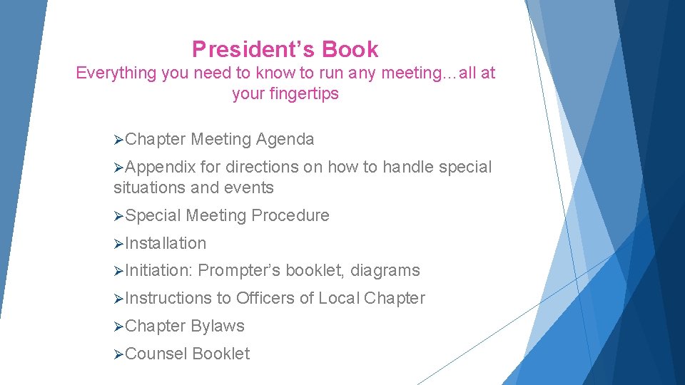 President’s Book Everything you need to know to run any meeting…all at your fingertips