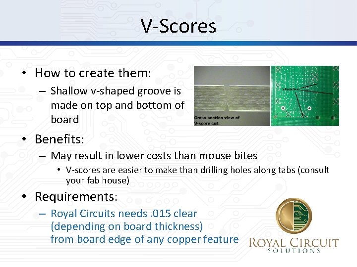 V-Scores • How to create them: – Shallow v-shaped groove is made on top